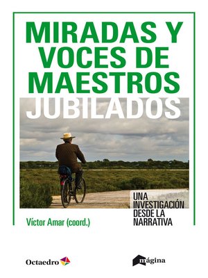 cover image of Miradas y voces de maestros jubilados